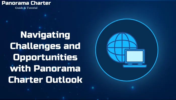 Navigating Challenges and Opportunities with Panorama Charter Outlook