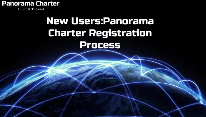 New Users_Panorama Charter Registration Process