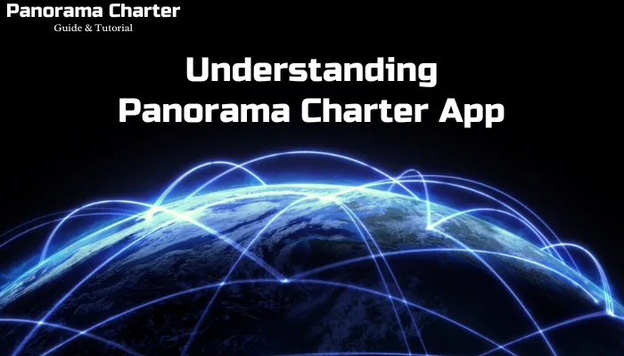 Understanding Panorama Charter App